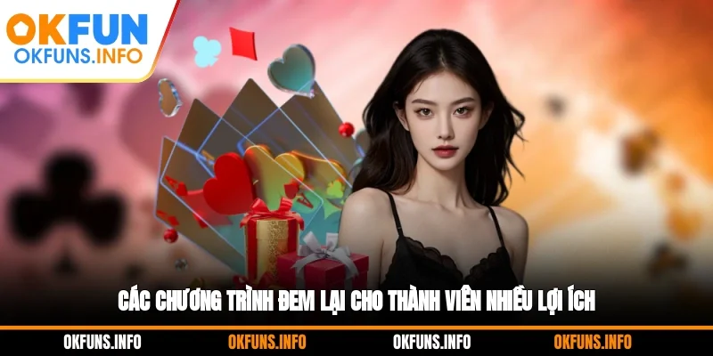 Các chương trình đem lại cho thành viên nhiều lợi ích