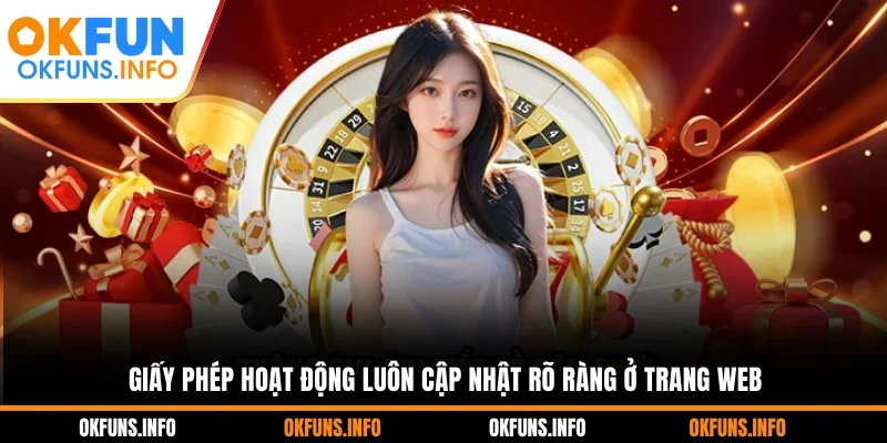 Giấy phép hoạt động luôn cập nhật rõ ràng ở trang web